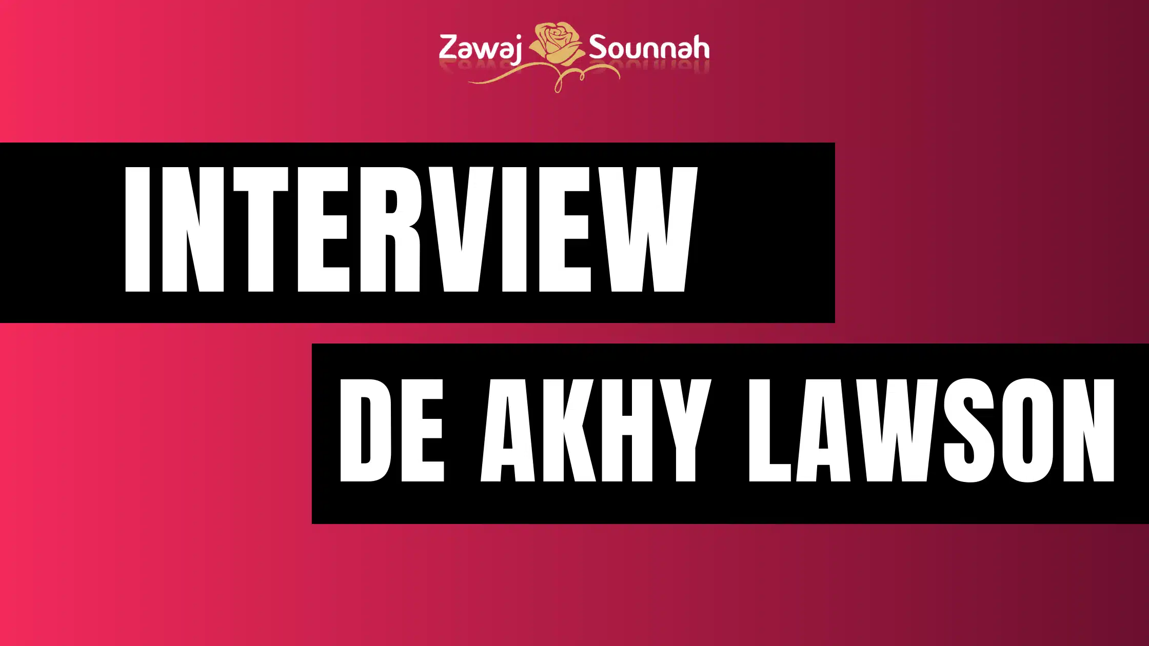 You are currently viewing INTERVIEW AKHY LAWSON