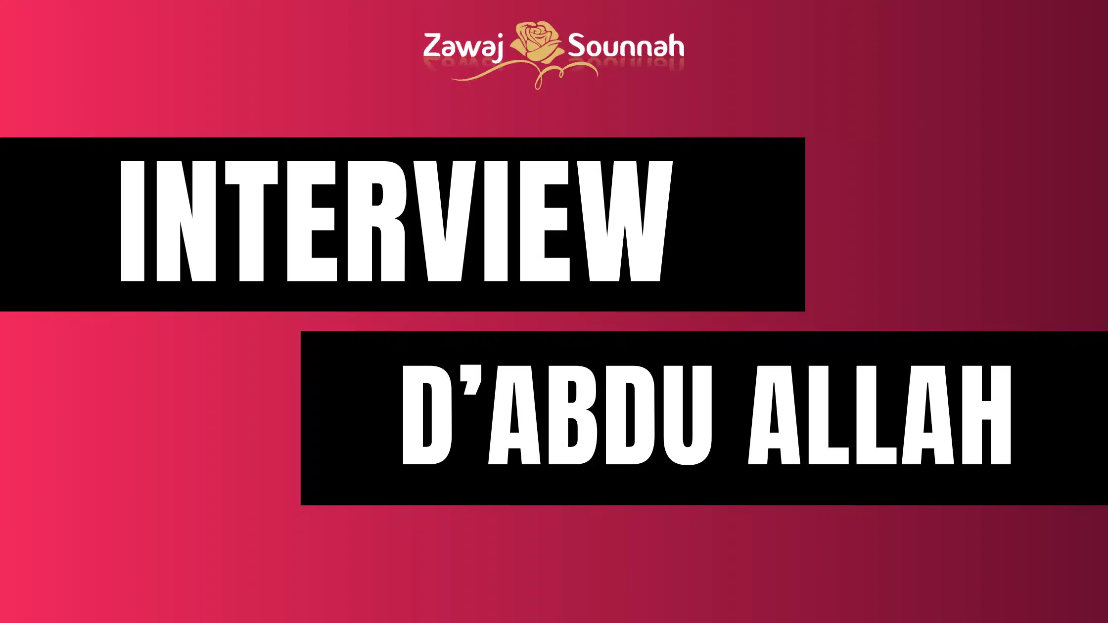 You are currently viewing INTERVIEW D’ABDU ALLAH