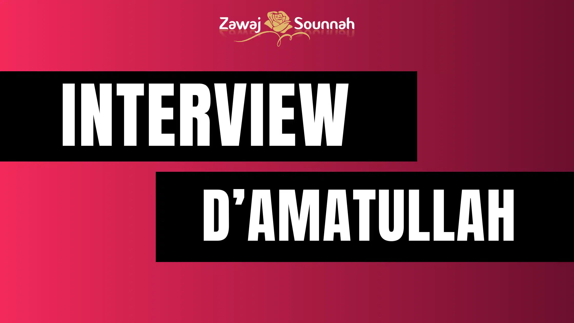 You are currently viewing INTERVIEW D’AMATULLAH