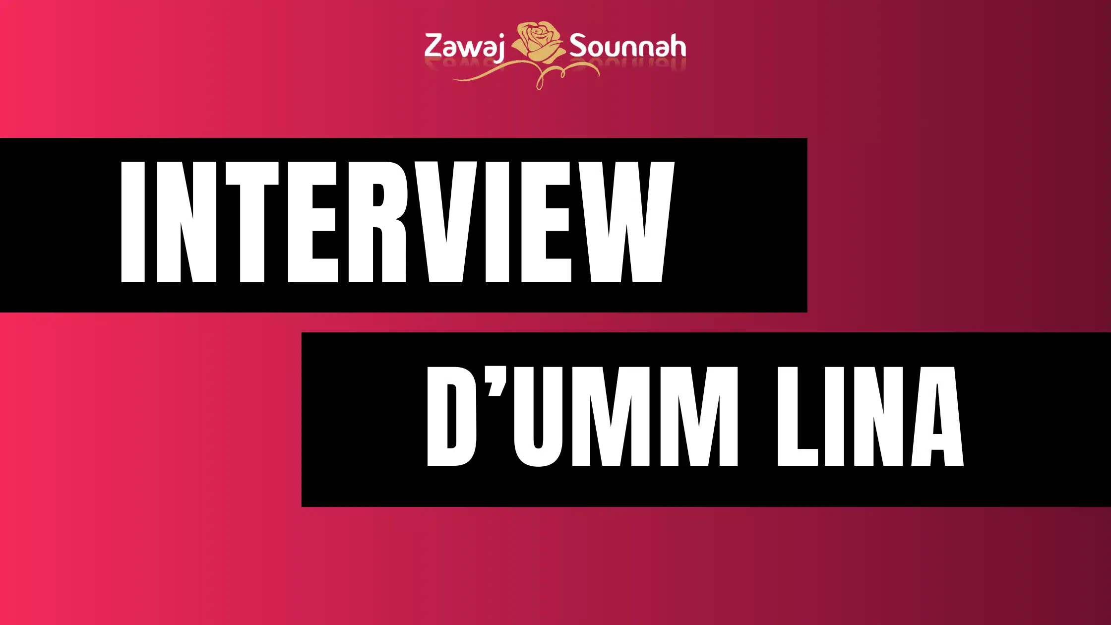 You are currently viewing INTERVIEW D’UMM LINA