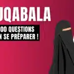 Mouqabala : plus de 100 questions pour bien se préparer ! 