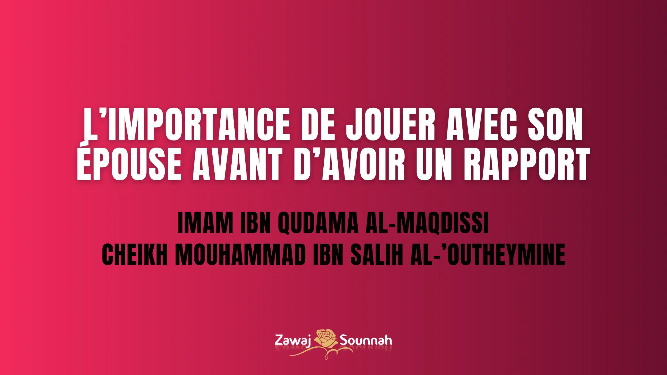 Zawaj Sounnah jouer avec son épouse avant un rapport