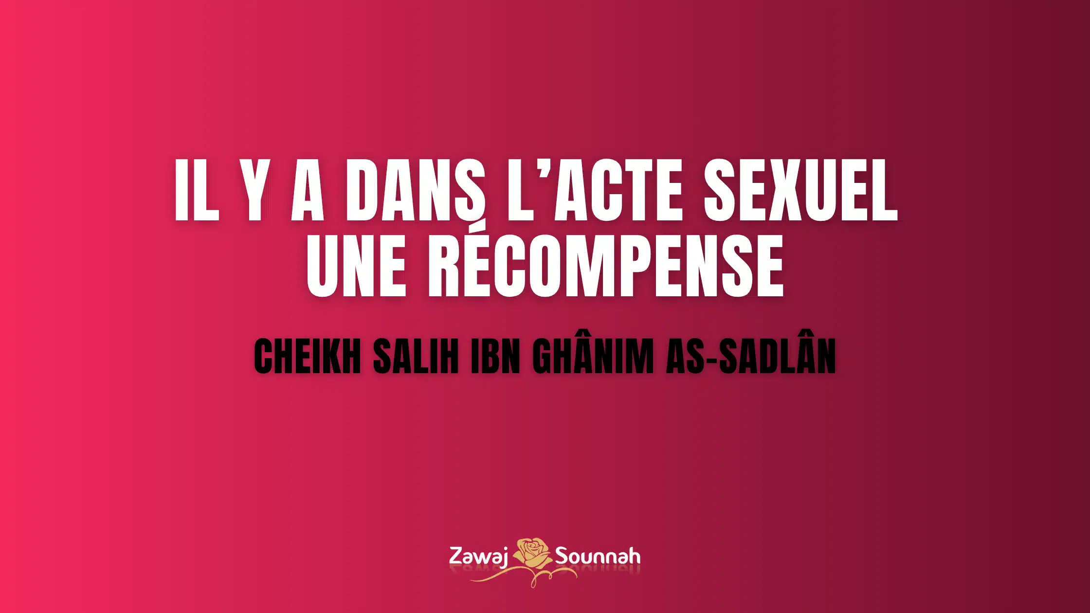 Zawaj Sounnah récompense acte sexuel