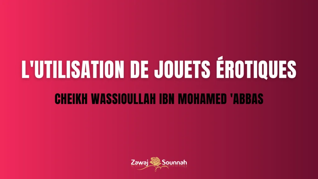 Jouets érotiques Zawaj Sounnah