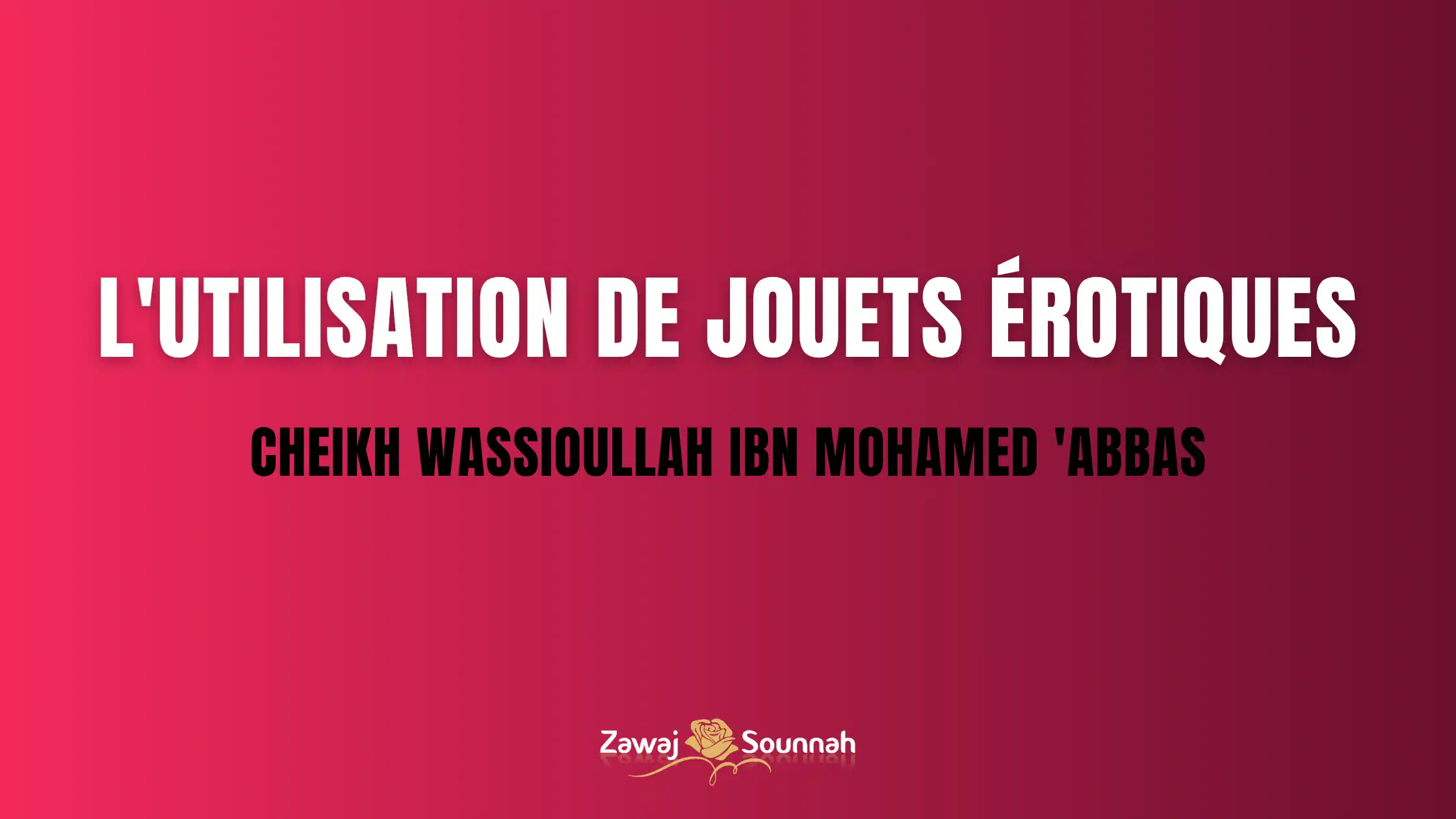 Jouets érotiques Zawaj Sounnah