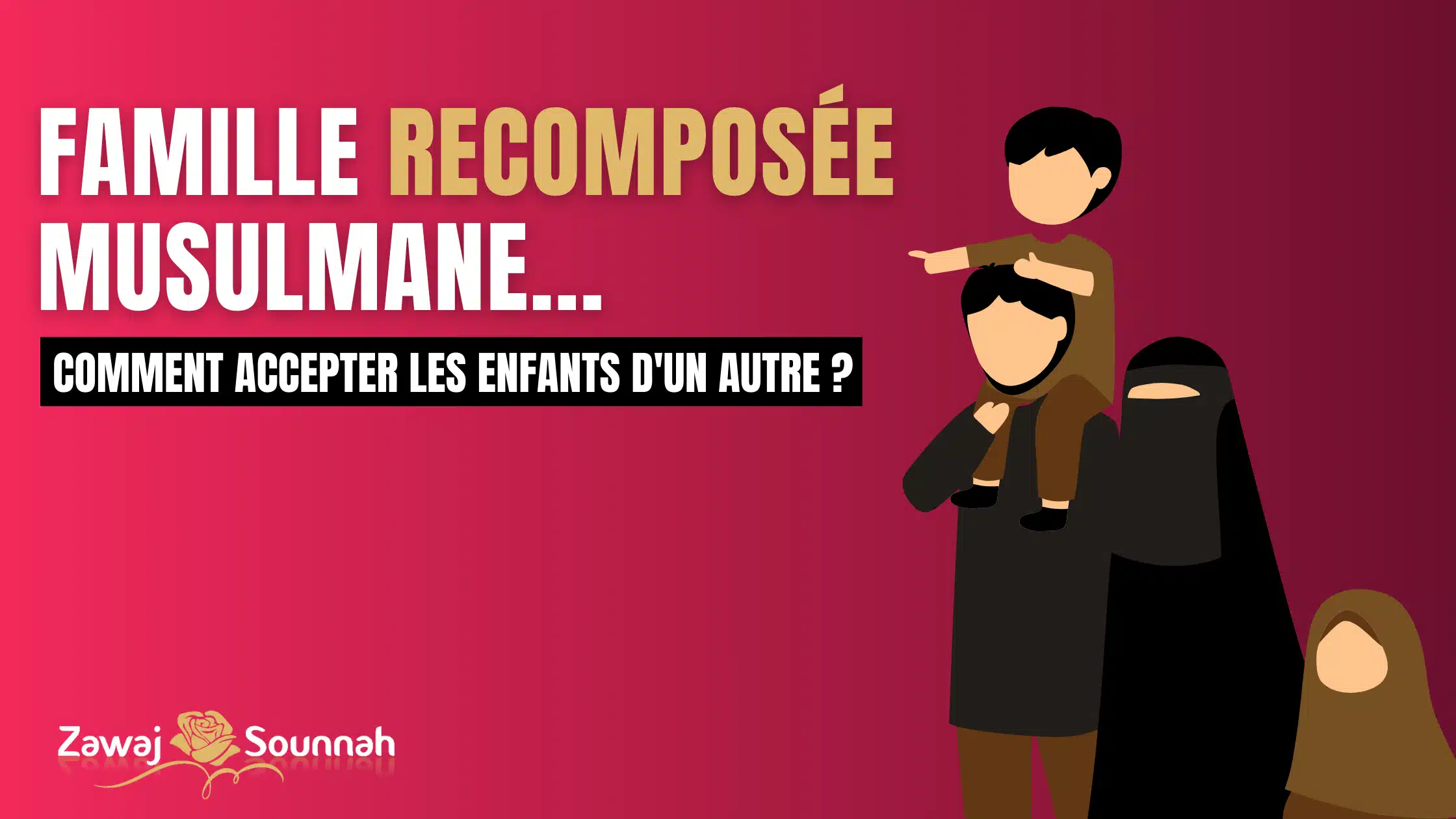 Zawaj Sounnah famille recomposée