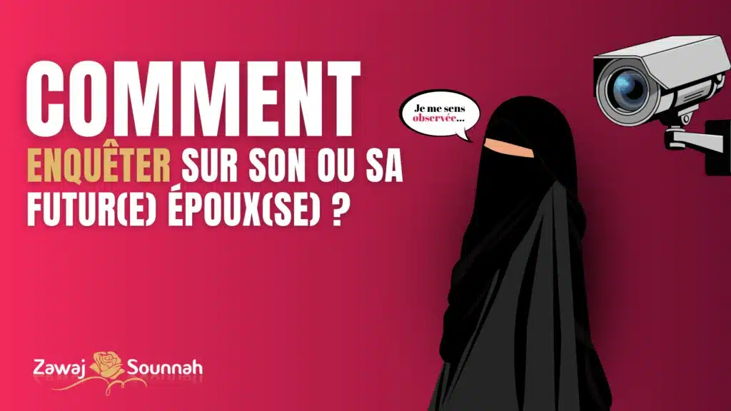 Zawaj Sounnah enquêter futur époux