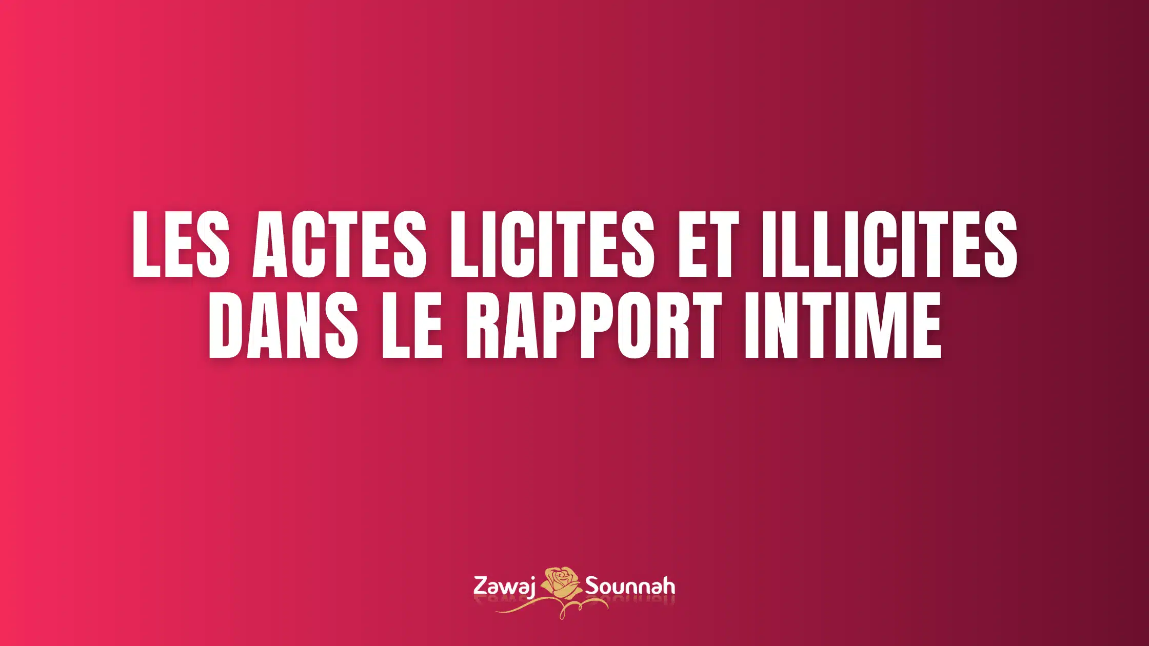 Zawaj Sounnah rapports intimes