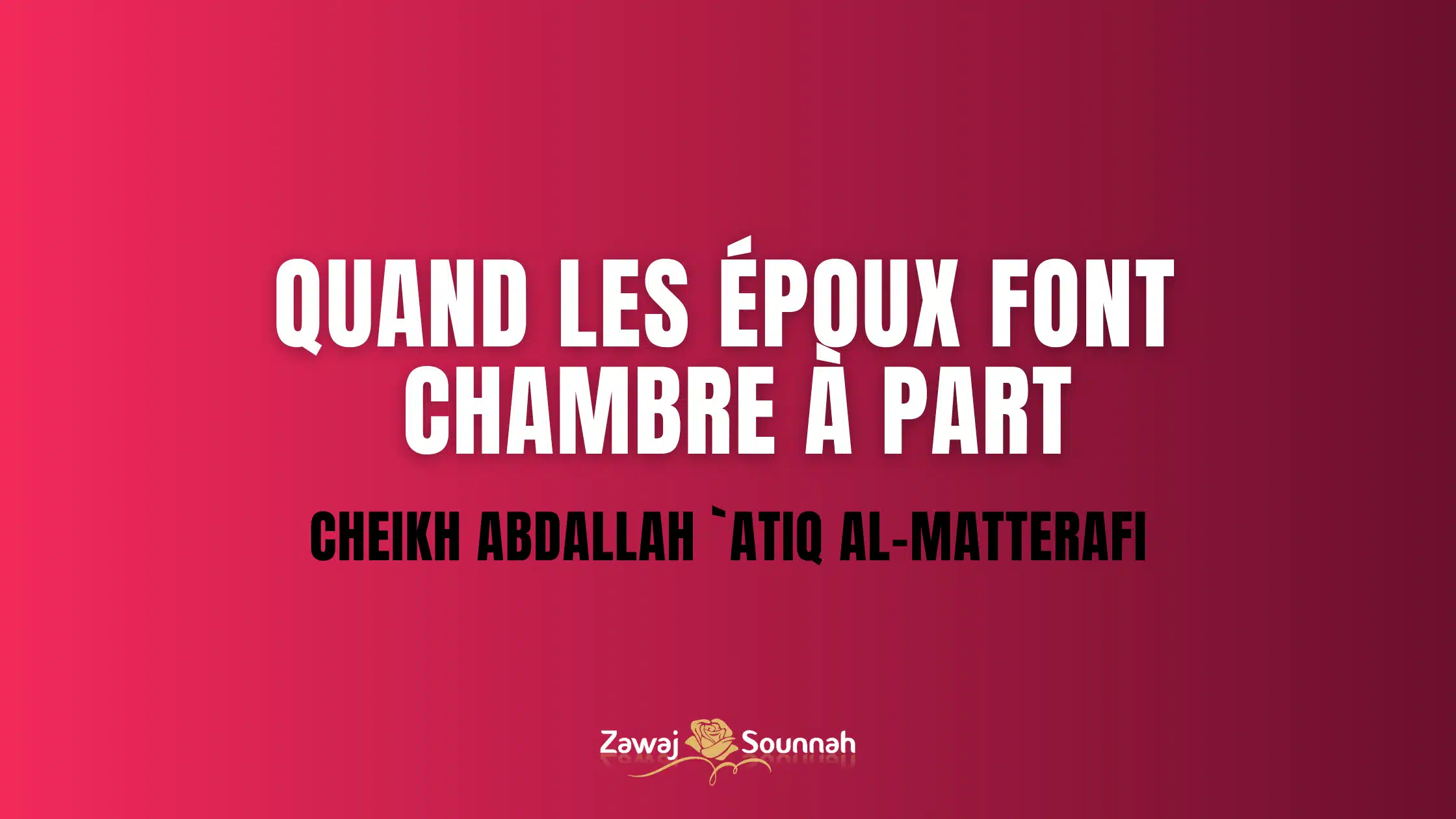 Zawaj Sounnah chambre à part