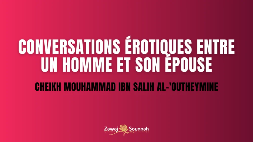 Zawaj Sounnah conversations érotiques