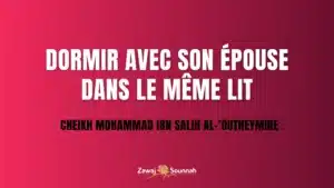 Lire la suite à propos de l’article Dormir avec son épouse dans le même lit