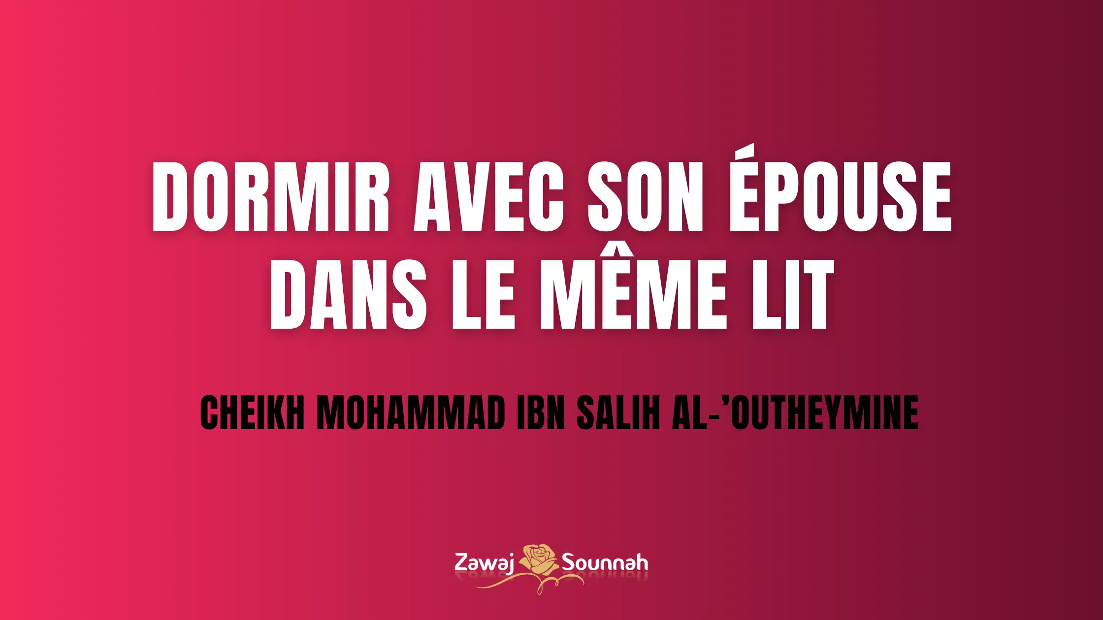 Zawaj Sounnah dormir lit épouse