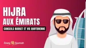 Lire la suite à propos de l’article Hijra aux Émirats : conseils budget et vie quotidienne