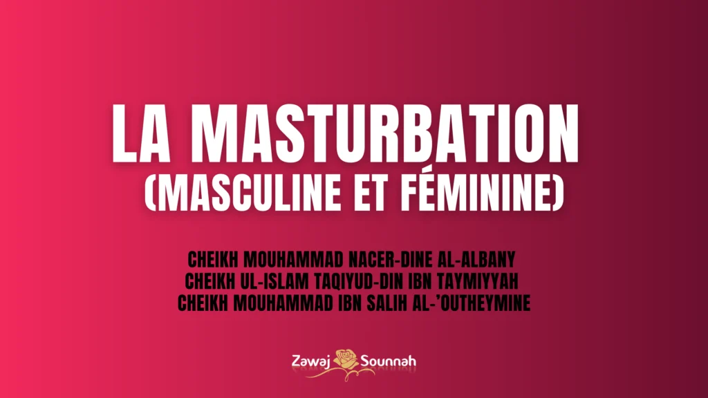 Masturbation masculine Zawaj Sounnah