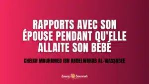 Lire la suite à propos de l’article Rapports avec son épouse pendant qu&rsquo;elle allaite son bébé