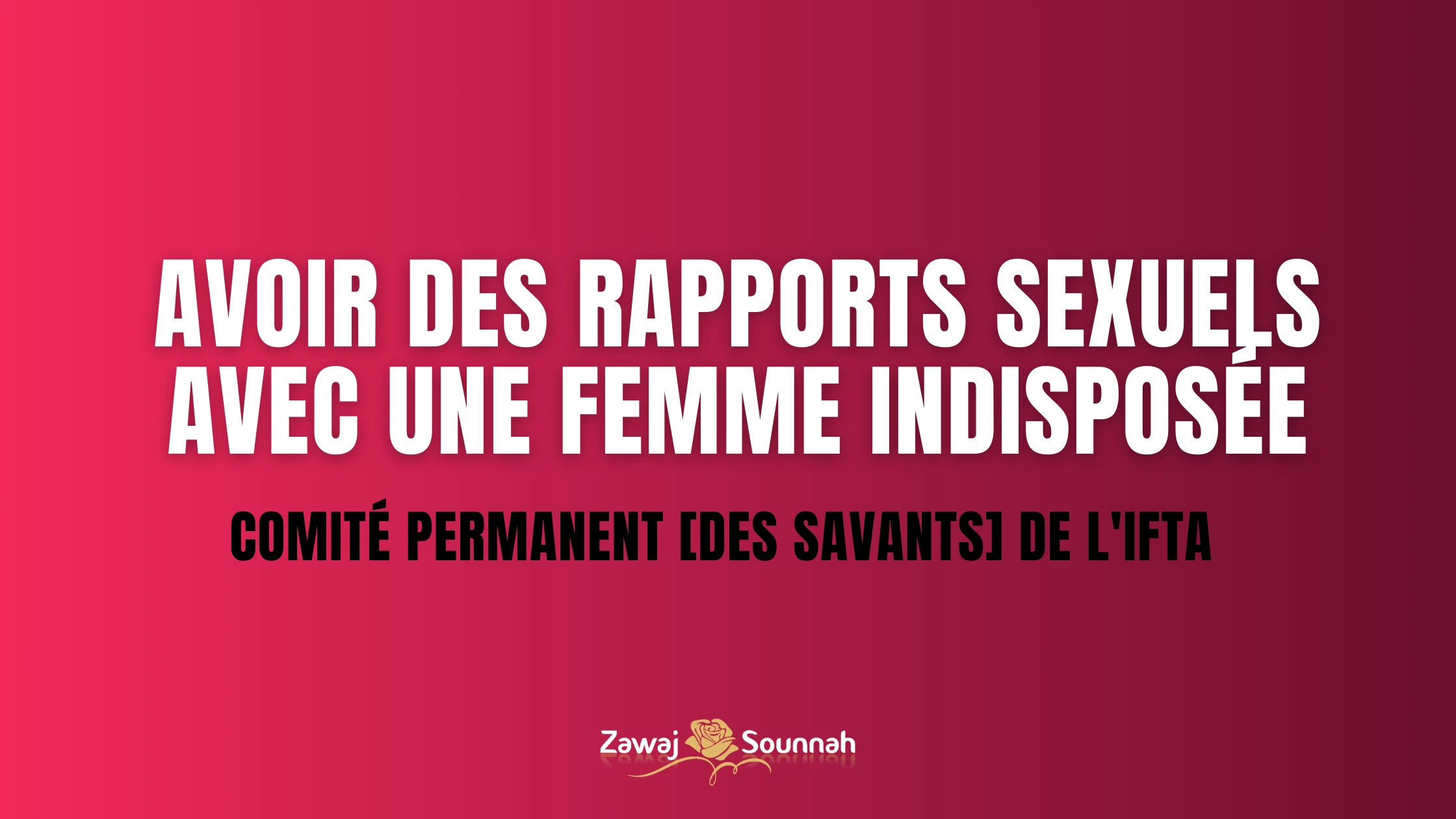 Zawaj Sounnah rapports femme menstrues