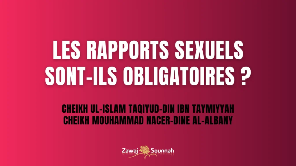 Rapports sexuels obligatoires Zawaj Sounnah
