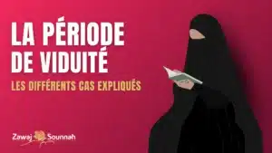 Lire la suite à propos de l’article La période de viduité (‘Idda) : les différents cas expliqués