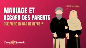 Lire la suite à propos de l’article Mariage et accord des parents : que faire en cas de refus ?