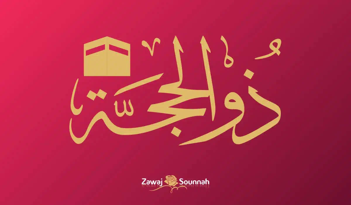 Zawaj Sounnah Dhul Hijja