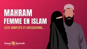 Lire la suite à propos de l’article Mahram femme en Islam : liste complète et explications