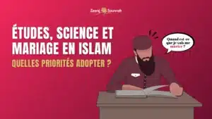 Lire la suite à propos de l’article Études et mariage en Islam : quelles priorités adopter ?