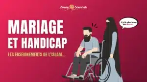 Lire la suite à propos de l’article Mariage et handicap : les enseignements de l&rsquo;Islam