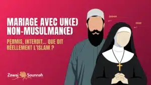 Lire la suite à propos de l’article Mariage avec un non-musulman : permis ou interdit en Islam ?