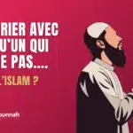 Se marier avec quelqu’un qui ne prie pas